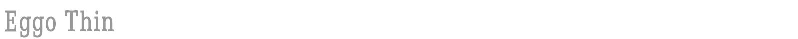 Eggo Thin font preview